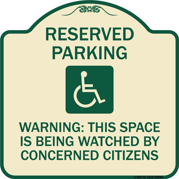 Reserved Parking Warning This Space Is Being Watched by Concerned Citizens, A-DES-TG-1818-22994